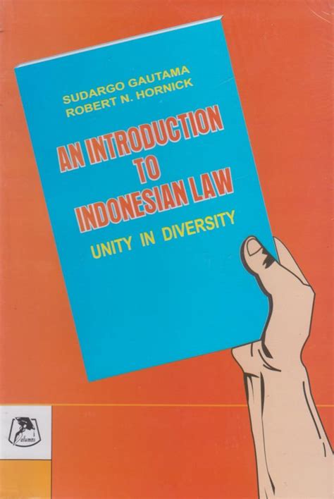 An Introduction To Indonesian Law Unity And Diversity Penerbit Alumni