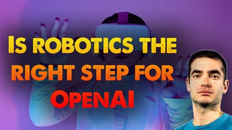 Ilya Sutskever Openai Chief Scientist Is Robotics The Right Step