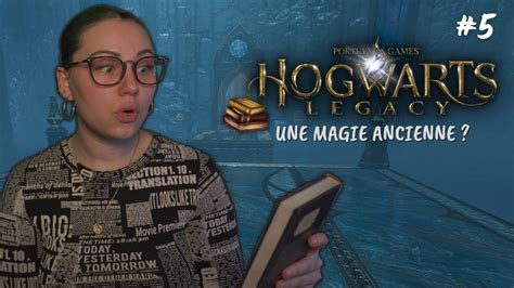 La Qu Te De La Magie Ancienne Hogwarts Legacy Youtube