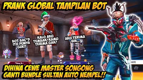 Prank Global Tampilan Bot Dihina Cewe Master Songong Gombalin Pake