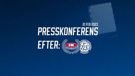 Presskonferens Efter Ik Oskarshamn Leksands If Youtube