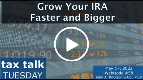 Tax Talk Tuesday Grow Your Ira Faster And Bigger Youtube