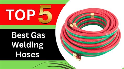 Top 5 Best Gas Welding Hoses Of 2024 Buying Guide Youtube