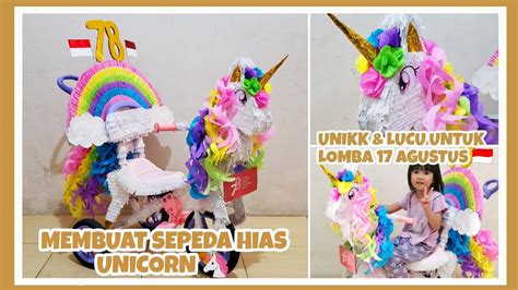 CARA MEMBUAT SEPEDA HIAS UNICORN KUDA PONI JELANG HUT RI KE 78