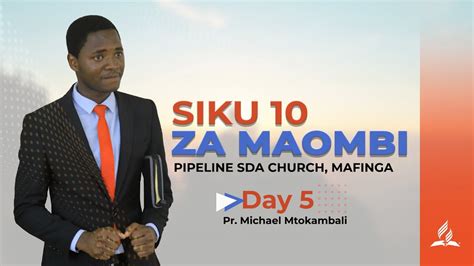 LIVE SIKU 10 ZA MAOMBI PIPELINE SDA CHURCH DAY 5 YouTube