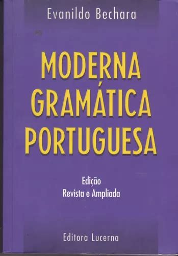 Moderna Gram Tica Portuguesa Evanildo Bechara Livro Novo Mercadolivre