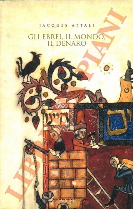 Gli Ebrei Il Mondo Il Denaro Storia Economica Del Popolo Ebraico By