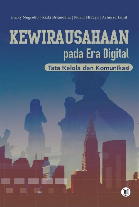 KEWIRAUSAHAAN PADA ERA DIGITAL TATA KELOLA DAN KOMUNIKASI Toko Buku