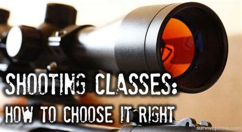 Shooting Classes: How To Choose It Right | Survivopedia