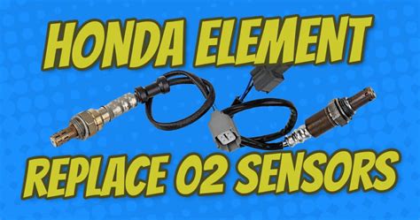 How To Replace Honda Element Oxygen Sensor