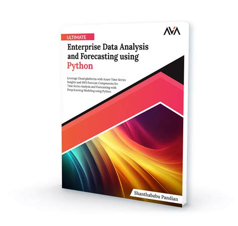 Ultimate Enterprise Data Analysis And Forecasting Using Python Ava