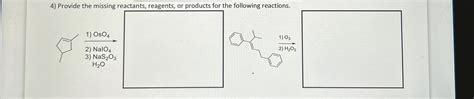 Solved Provide The Missing Reactants Reagents Or Products Chegg