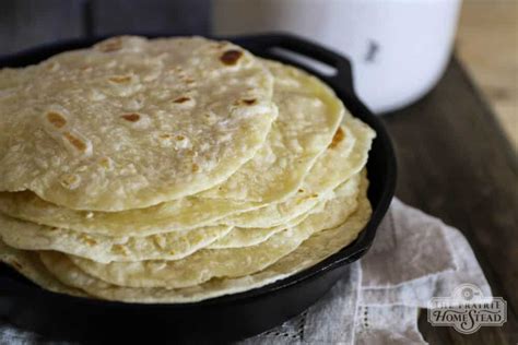 Homemade Tortilla Recipe The Prairie Homestead