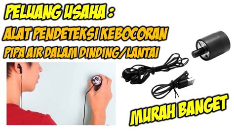 Banyak Yang Butuh Ini Alat Pendeteksi Kebocoran Pipa Air Dalam Dinding