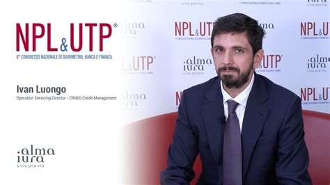 Luongo CRIBIS Intervistato Da Luca Davi Il Sole 24 Ore All NPL UTP