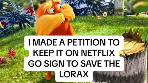 Petition · Stop Netflix from taking down the Lorax · Change.org