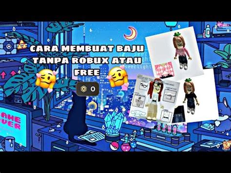 Cara Buat Baju Di Roblox Tanpa Robux Atau Free Youtube