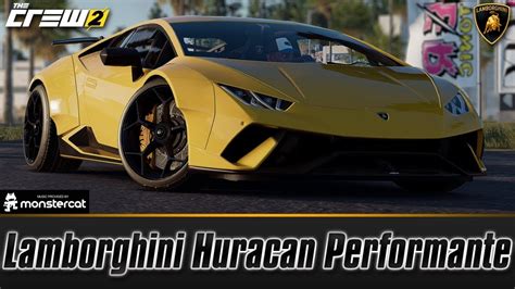 The Crew 2 Lamborghini Huracan Performante FULLY UPGRADED HURACAN