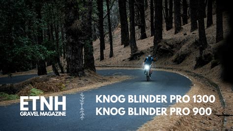 Knog Blinder Pro 1300 Blinder Pro 900 TEST ETNH GRAVEL MAGAZINE