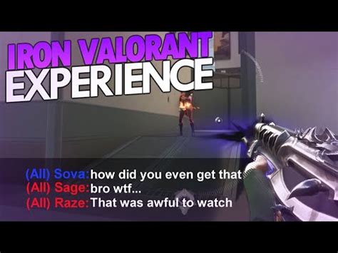 THE IRON VALORANT EXPERIENCE - YouTube