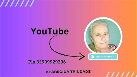 Aparecida Trindade está ao vivo Agradecemos a Deus por tudo YouTube