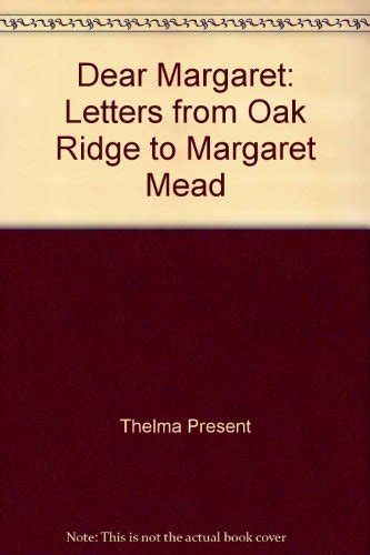 Title Dear Margaret Letters From Oak Ridge To Margaret By Thelma