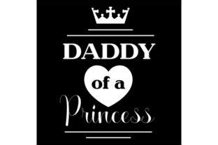 Daddy Of A Princess Svg Cut File By Creative Fabrica Crafts Creative