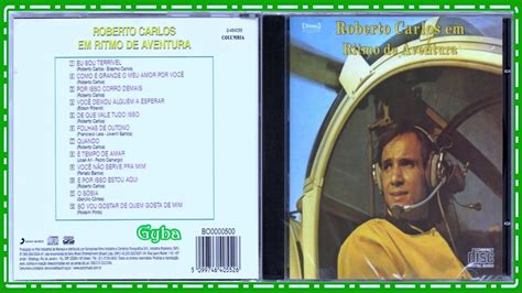 Roberto Carlos Ritmo De Aventura Cd Completo Youtube