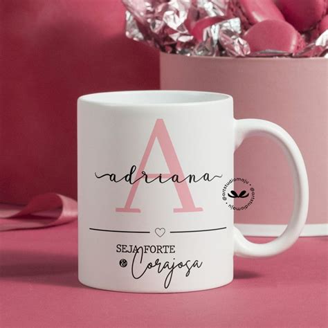 Caneca Personalizada Inicial Seja Forte E Corajosa Elo7