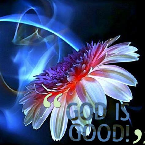 God Is Good Quotes And Sayings. QuotesGram