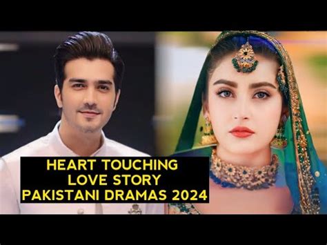 Top 8 Heart Touching Love Story Pakistani Dramas 2024 YouTube