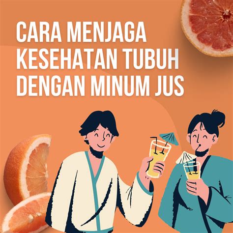 Cara Menjaga Kesehatan Tubuh Dengan Minum Jus Tummydrink