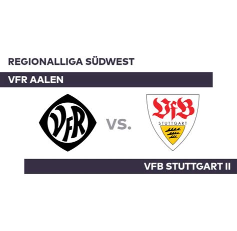 Vfr Aalen Vfb Stuttgart Ii Stuttgart K Mpft Sich Zum Punkt