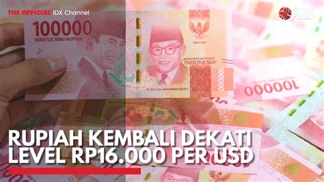 Rupiah Kembali Dekati Level Rp16 000 Per USD Video Dailymotion