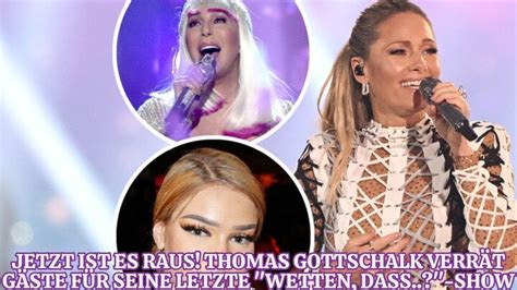 Jetzt Ist Es Raus Thomas Gottschalk Verr T G Ste F R Seine Letzte