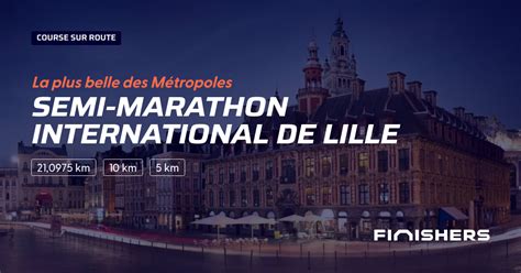 Semi Marathon International De Lille Parcours Inscriptions