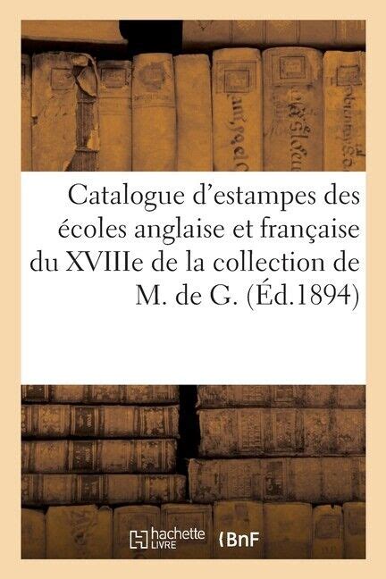 Catalogue D Estampes Des Ecoles Anglaise Et Francaise Du Xviiie Siecle