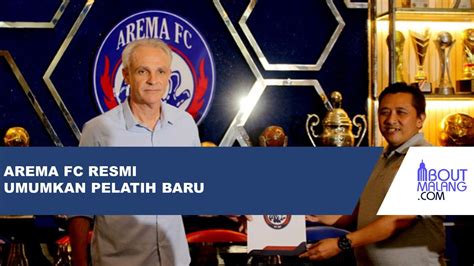 AREMA FC RESMI UMUMKAN JOEL CORNELLI SEBAGAI PELATIH KEPALA BARU UNTUK