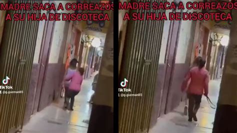 Madre Saca A Su Hija De Antro A Cinturonazos