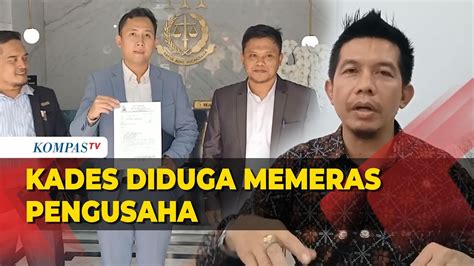 Kades Di Karawang Diduga Peras Pengusaha Hingga Miliaran YouTube