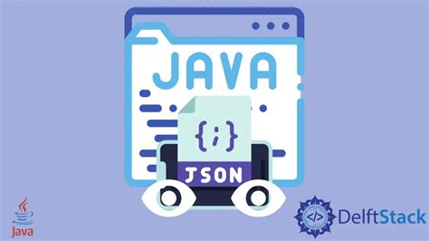 How To Read Json File In Java Delft Stack