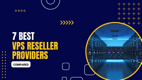 7 Best VPS Reseller Hosting Providers 2024 Compared Codeless