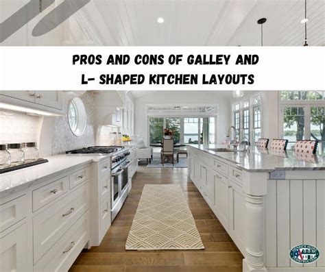 PROS AND CONS OF GALLEY AND L SHAPED KITCHEN LAYOUTS