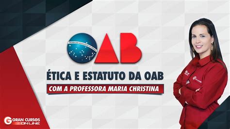 Aulas Gratuitas De Tica E Estatuto Da Oab Aula Youtube