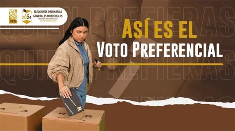 Elecciones municipales 2024 Qué es el Voto Preferencial Acento