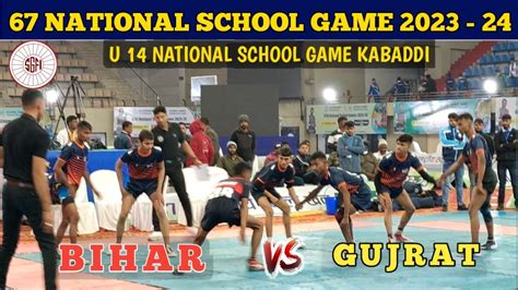 Bihar Vs Gujrat Kabaddi Match National School Game Under