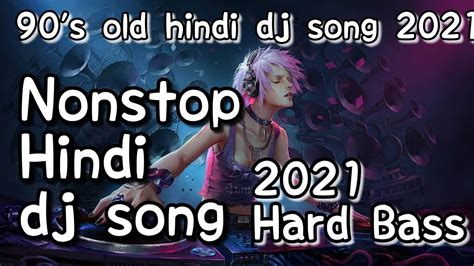 Old Hindi Dj Nonstop 2021 Matal Dance Dj Bipul Feel The Music