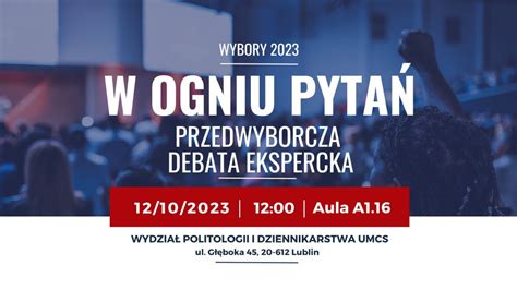 W Ogniu Pyta Przedwyborcza Debata Ekspercka Pa Dziernik