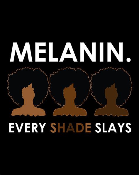 Melanin Every Shade Slays Natural Hair Afro Digital Art By Xuan Tien Luong