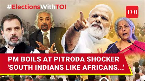 Racist Remark Pm Modi Tears Into Shehzades Philosopher Sam Pitroda